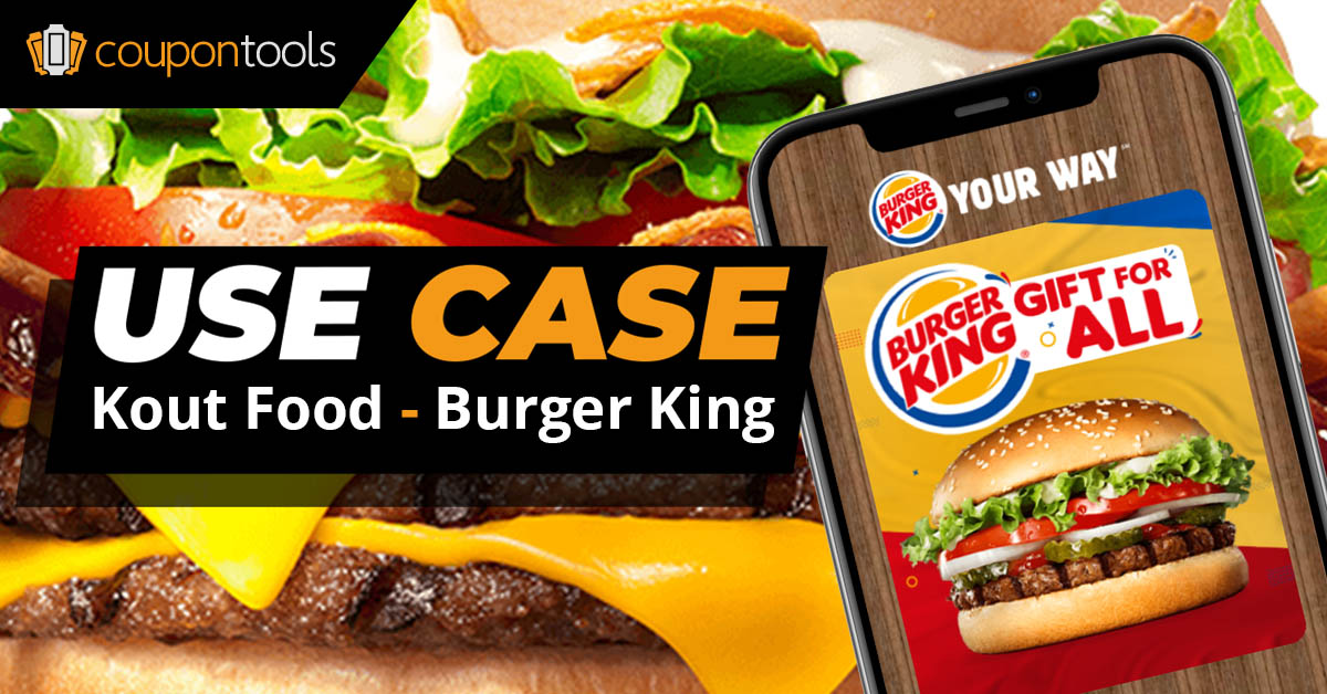 Digital Fast Food Coupons | Kout Food - Burger King