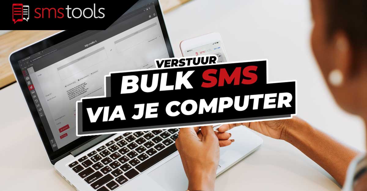 Verstuur een bulk sms-mailing via je computer (pc of mac) of tablet : notificaties snel en gericht afgeleverd