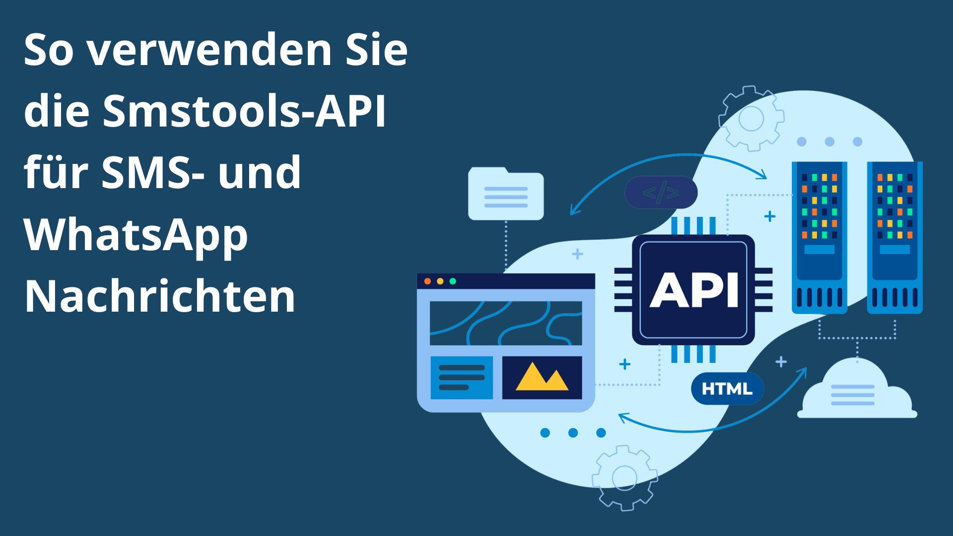 Wie man die SMStools API für SMS- und WhatsApp-Nachrichten verwendet